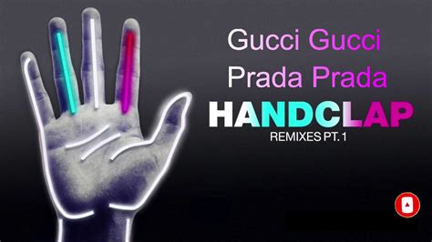 【EDM】Gucci Prada & HandClap v2(Remix) 